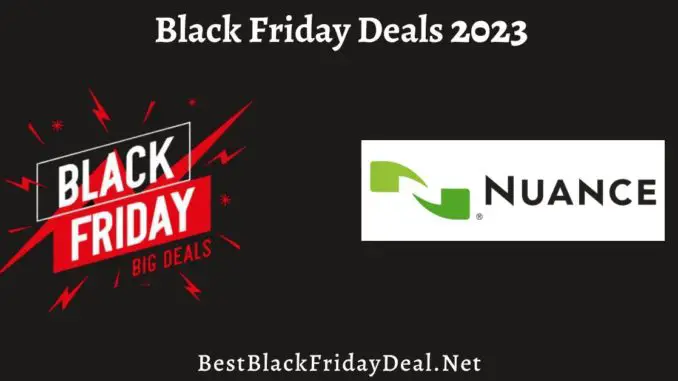 Nuance Black Friday Deals 2023