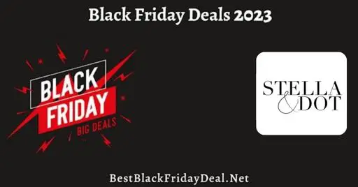 Stella And Dot Black Friday 2023 Sale