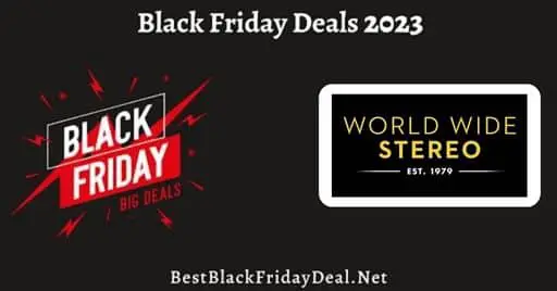 World Wide Stereo Black Friday 2023