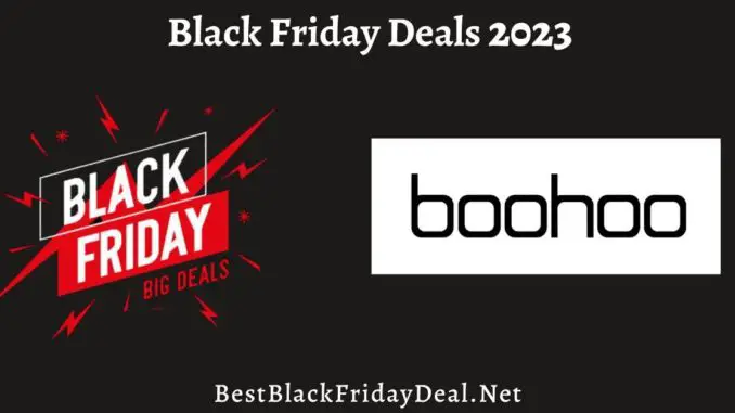 boohoo Black Friday Deals 2023