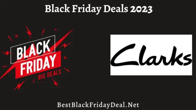 clarks Black Friday Deals 2023