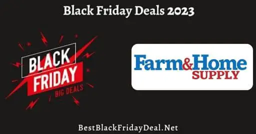 Farm and Home Supply Center Black Friday 2023 Sale