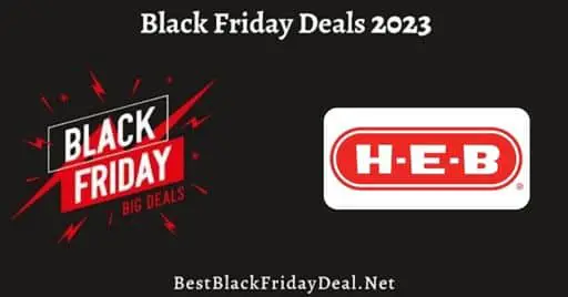Heb Black Friday 2023 Sale