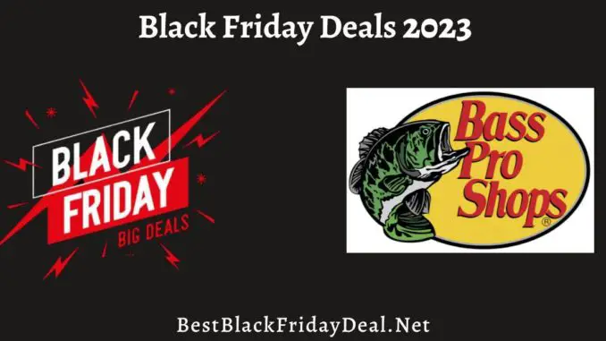 Bass Pro Shops Black Friday Sale 2023