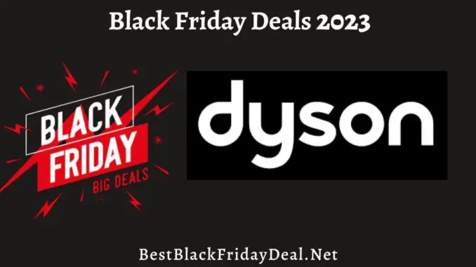 Dyson Black Friday Deals 2023