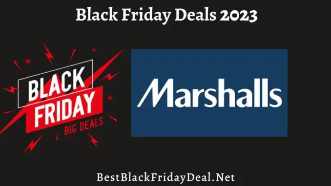 Marshalls Black Friday Sales 2023