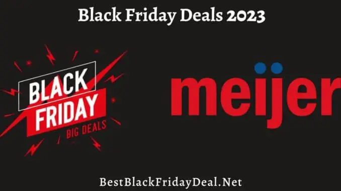 Meijer Black Friday Deal 2023