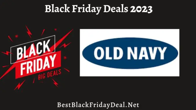 Old Navy Black Friday 2023 deals