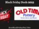 Old Time Pottery Black Friday 2023 Deals