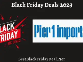 Pier 1 Imports Black Friday 2023 Deals