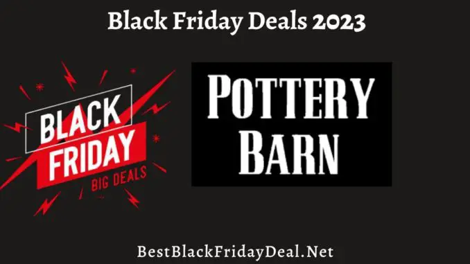 Pottery Barn Black Friday Sales 2023