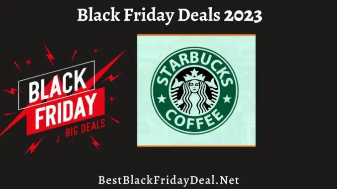 Starbucks Black Friday Sales 2023