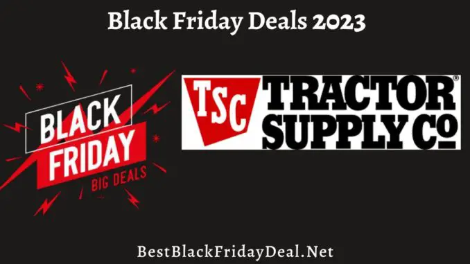 Tractor Supply Company Black Friday Sales 2023