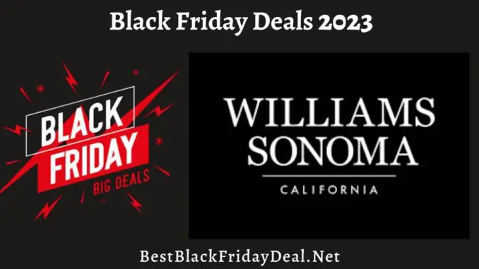 William Sonoma Black Friday Sale 2023