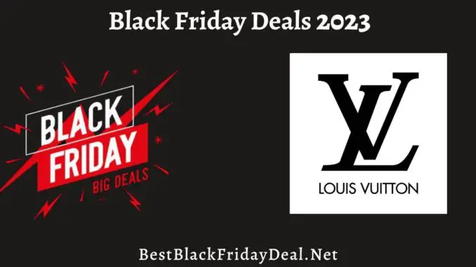 Louis Vuitton Black Friday Day Sales