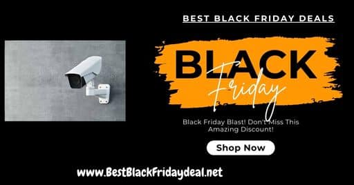 Security Cameras Black Friday Deals