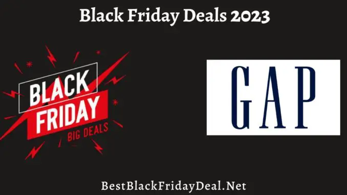 Gap Black Friday 2023 Deals
