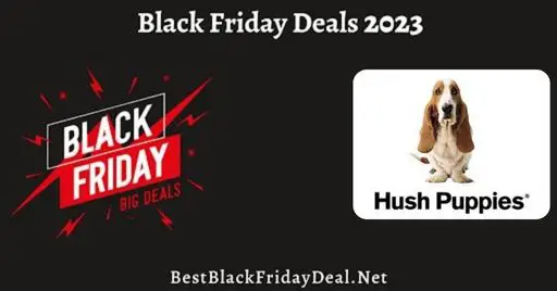 Hush Puppies Black Friday 2023 Deals