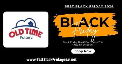 Old Time Pottery Black Friday 2024