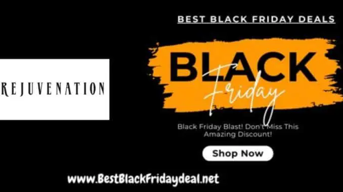 Rejuvenation Black Friday Sale