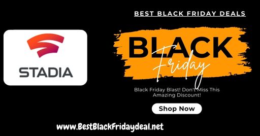 Stadia Black Friday Deals